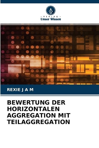 Bewertung Der Horizontalen Aggregation Mit Teilaggregation