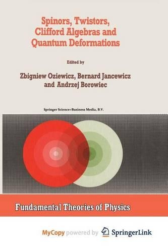 Spinors, Twistors, Clifford Algebras and Quantum Deformations
