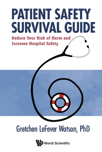 Patient Safety Survival Guide: Why Patients and Providers Must Protect Themselves