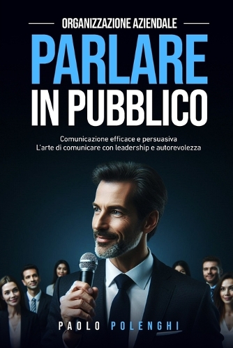Organizzazione aziendale. Parlare in pubblico