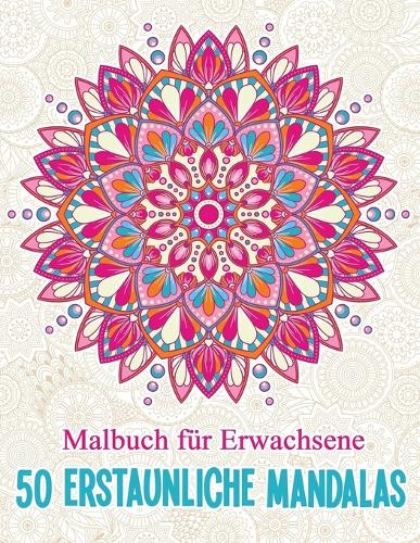 50 erstaunliche Mandalas: Malbuch für Erwachsene, entspannende Muster, inspiriert von den Elementen: Erde, Luft, Feuer, Wasser.