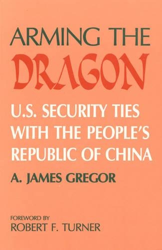 Arming the Dragon: United States Security Ties with the People's Republic of China