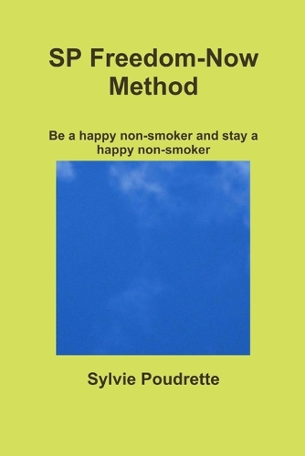 SP Freedom-Now Method Be a happy non-smoker and stay a happy non-smoker
