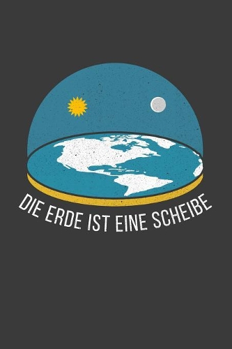 Die Erde ist eine Scheibe