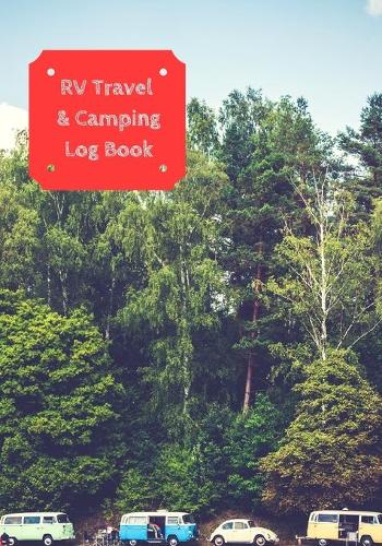 RV Travel & Camping Log Book