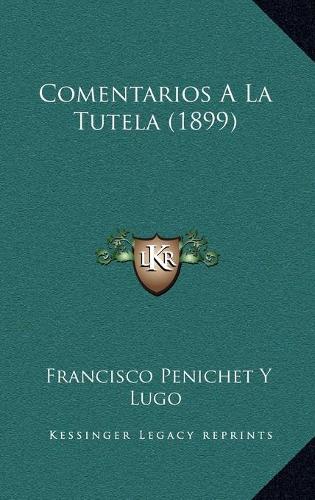 Comentarios A La Tutela (1899)