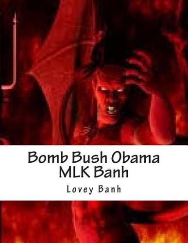 Bomb Bush Obama Mlk Banh