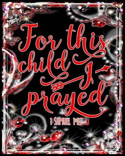 For This Child I Prayed 1 Samuel 1