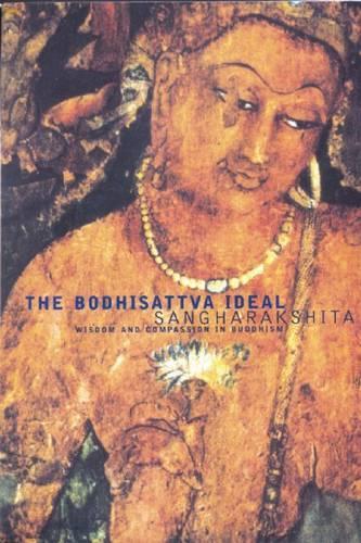The Bodhisattva Ideal: Wisdom and Compassion in Buddhism