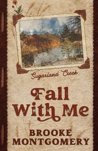 Fall With Me (Alternate Special Edition Cover): (3 Sugarland Creek)