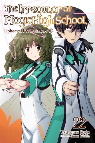 The Irregular at Magic High School, Vol. 22 (light novel): Volume 22