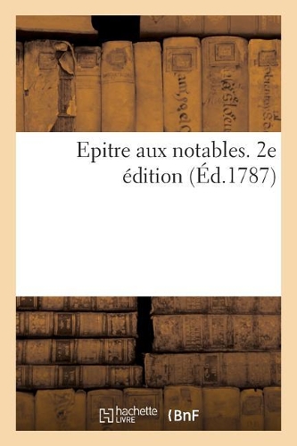 Epitre Aux Notables. 2e Édition