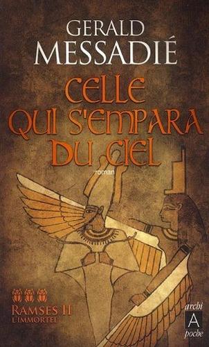 Ramses II L'immortel 3/Celle qui s'empara du ciel