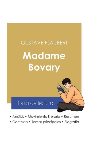 Guía de lectura Madame Bovary de Gustave Flaubert (análisis literario de referencia y resumen completo)