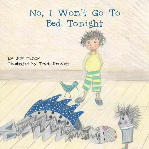 No, I Won't Go to Bed Tonight: (English)