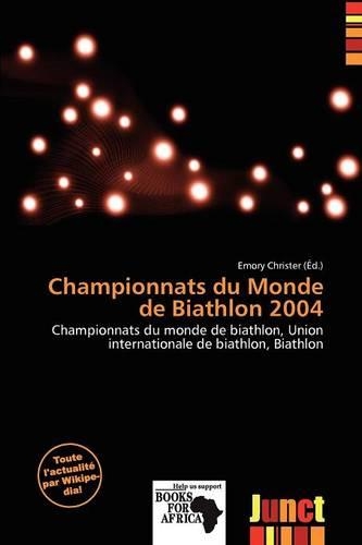 Championnats Du Monde de Biathlon 2004