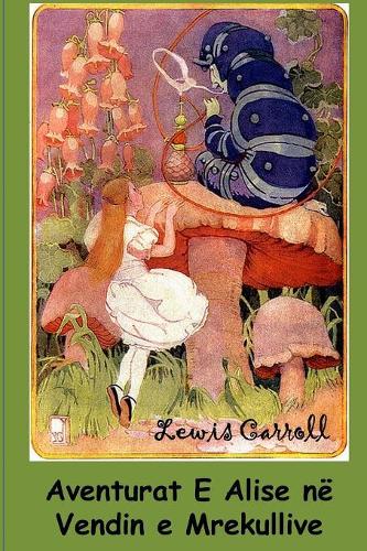 Aventurat E Alise Në Vendin E Mrekullive