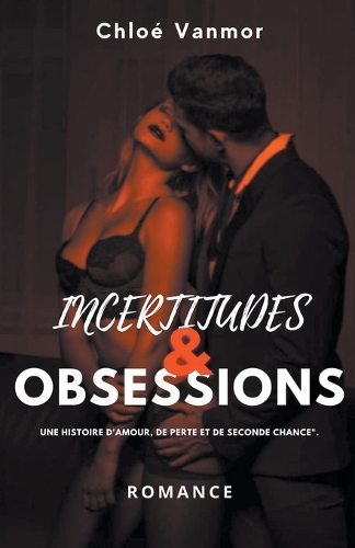 Incertitudes et Obsessions