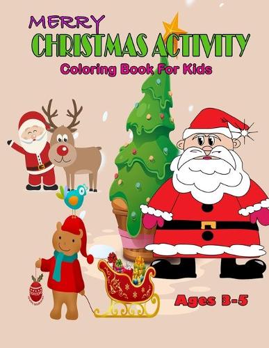 Merry Christmas Activity Coloring Book For Kids