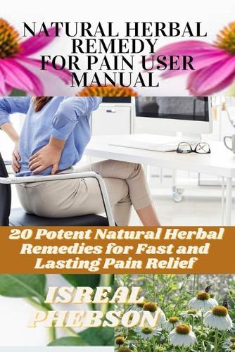Natural Herbal Remedy for Pain User Manual