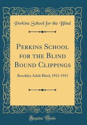 Perkins School for the Blind Bound Clippings