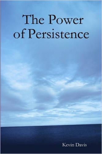 The Power of Persistence