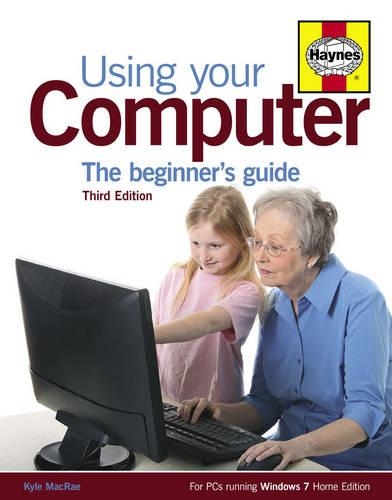 Using Your Computer: The Beginner's Guide