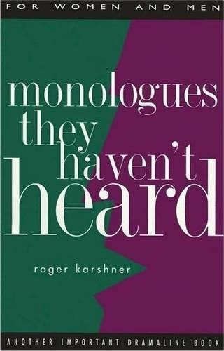 Monologues They Haven't Heard: (English)