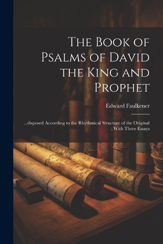 The Book of Psalms of David the King and Prophet