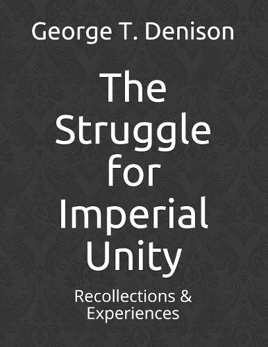 The Struggle for Imperial Unity