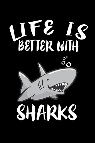 Life Is Better With Sharks: Animal Nature Collection