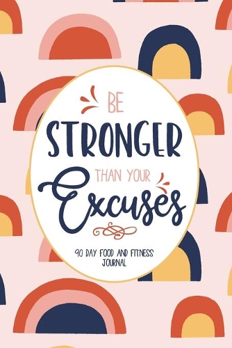 Be Stronger Than Your Excuses