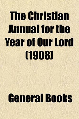The Christian Annual for the Year of Our Lord (1908)