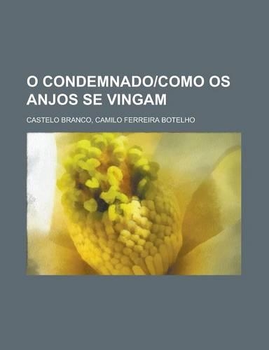 O Condemnado-Como OS Anjos Se Vingam: (Portuguese)