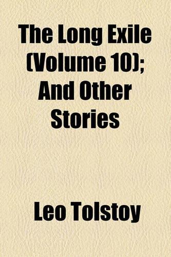 The Long Exile (Volume 10); And Other Stories: (English)
