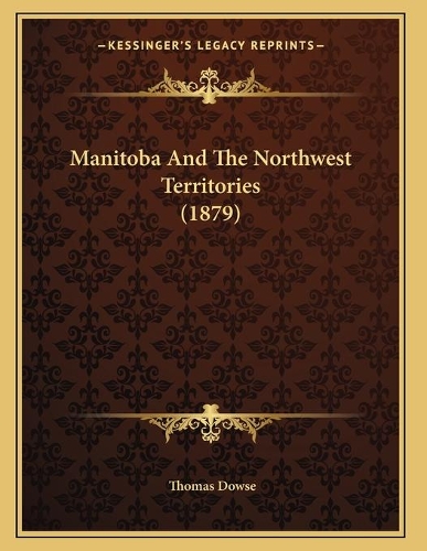 Manitoba And The Northwest Territories (1879)