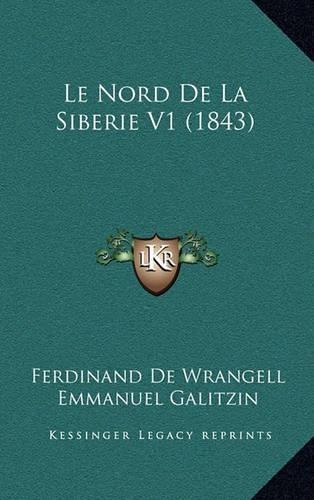 Le Nord de La Siberie V1 (1843)