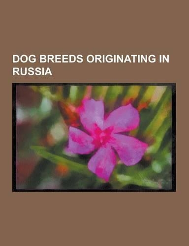 Dog Breeds Originating in Russia