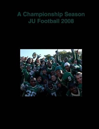 A Championship Season : JU Football 2008