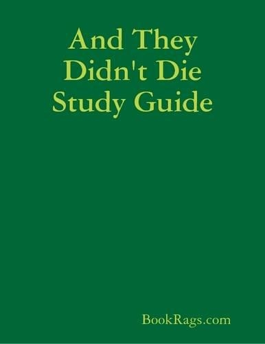 And They Didn't Die Study Guide