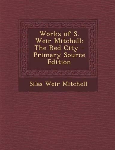 Works of S. Weir Mitchell