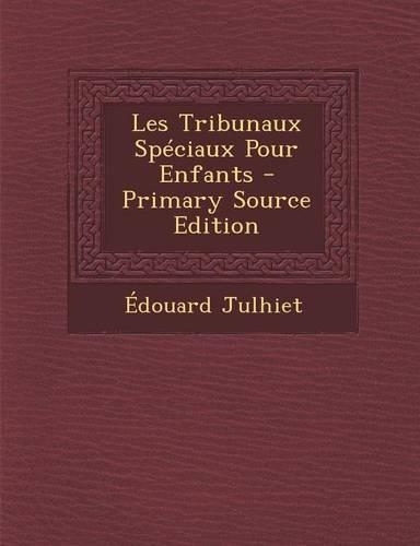 Les Tribunaux Speciaux Pour Enfants