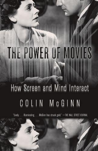 The Power of Movies: How Screen and Mind Interact(Vintage)