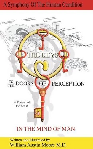 THE KEYS to the DOORS OF PERCEPTION: A Portrait of the Artist IN THE MIND OF MAN(English)