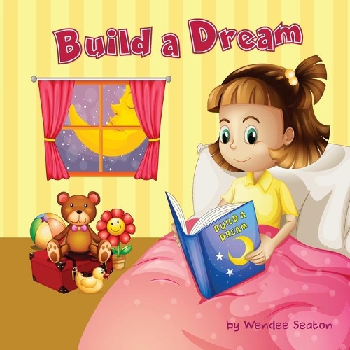 Build a Dream: What Kind of Dream Would You Build?