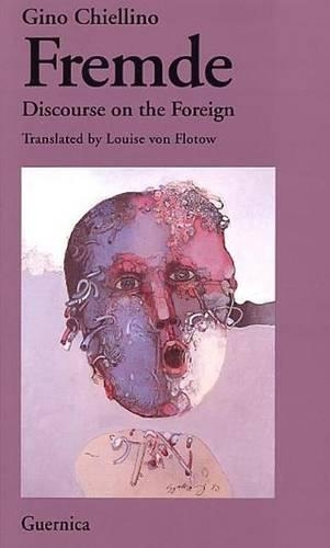 Fremde: Discourse on the Foreign(Essay)