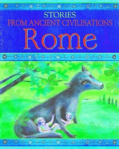 Rome: (Stories from Ancient Civilizations)