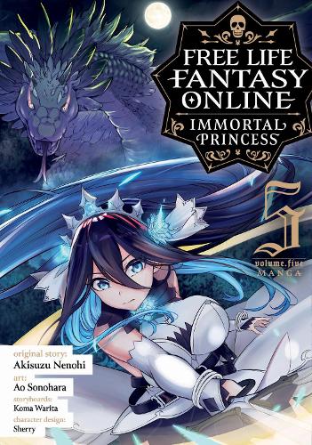 Free Life Fantasy Online: Immortal Princess (Manga) Vol. 5: (5 Free Life Fantasy Online: Immortal Princess (Manga))