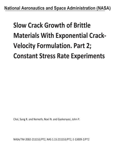 Slow Crack Growth of Brittle Materials with Exponential Crack-Velocity Formulation. Part 2; Constant Stress Rate Experiments