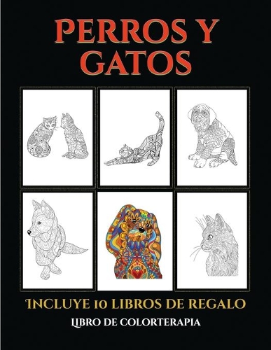 Libro de colorterapia (Perros y gatos)